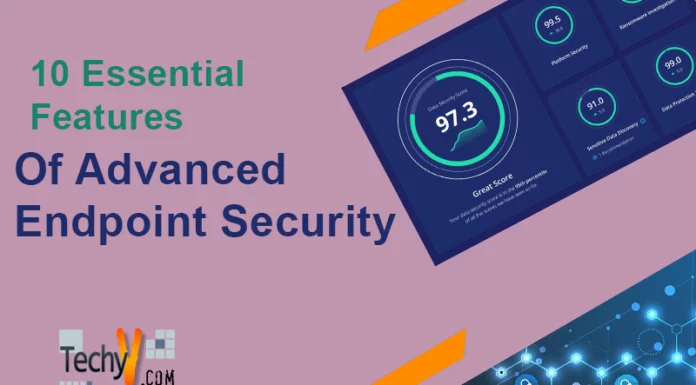 10 Essential Features Of Advanced Endpoint Security