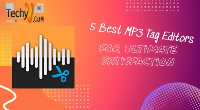 5 Best MP3 Tag Editors for ultimate satisfaction