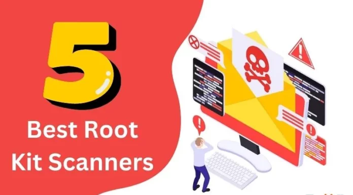 5 Best Root Kit Scanners