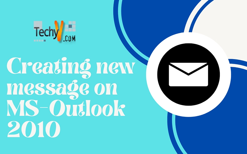 Creating a new message on MS-Outlook 2010
