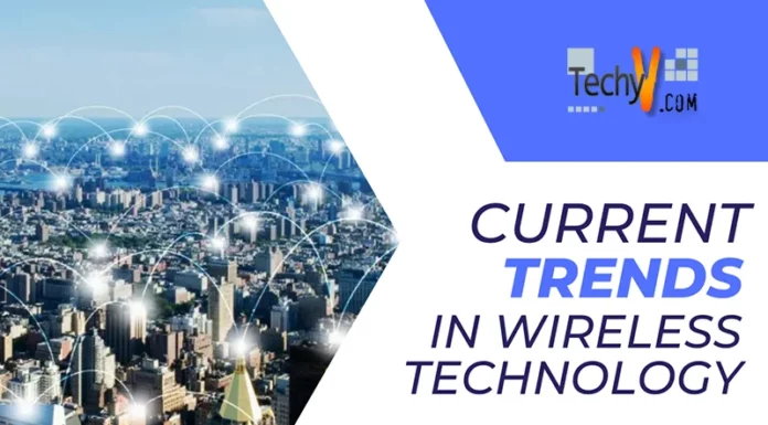 Current Trends In Wireless Technology