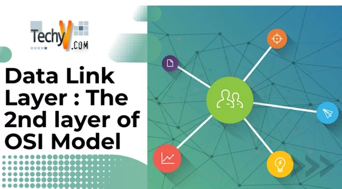 Data Link Layer: The 2nd layer of OSI Model