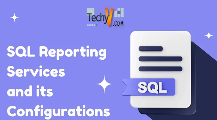 SQL Reporting Services and its Configurations