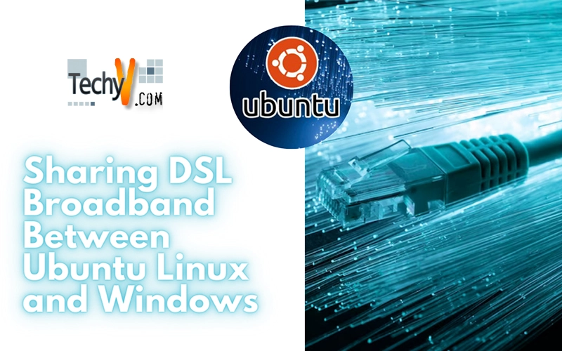 Sharing DSL Broadband Between Ubuntu Linux and Windows