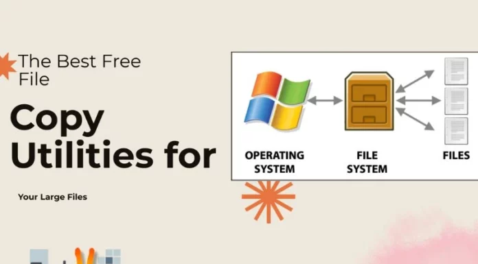 The Best Free File Copy Utilities for Your Large Files