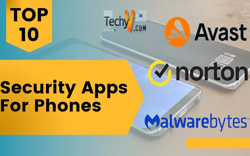  The Top 10 Security Apps For Phones