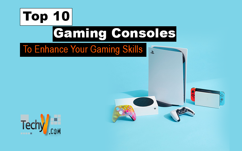 Top 10 Gaming Consoles To Enhance Your Gaming Skills