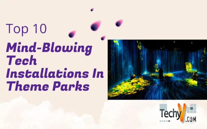 Top 10 Mind-Blowing Tech Installations In Theme Parks