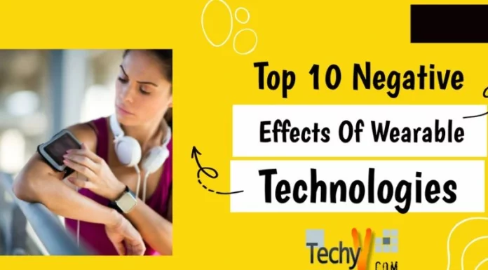 Top 10 Negative Effects Of Wearable Technologies