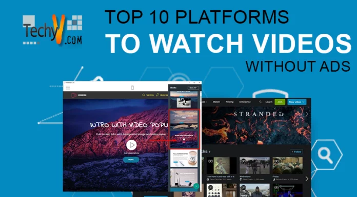 Top 10 Platforms To Watch Videos Without Ads