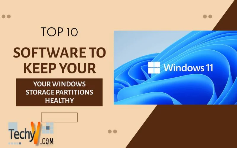 Top 10 Software To Keep Your Windows Storage Partitions Healthy
