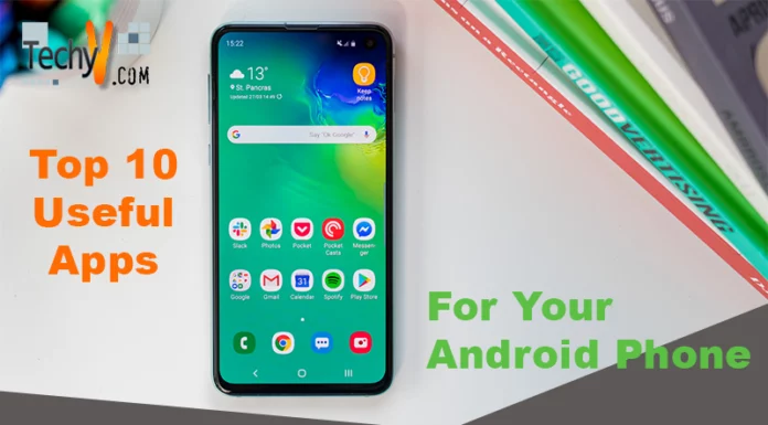 Top 10 Useful Apps For Your Android Phone