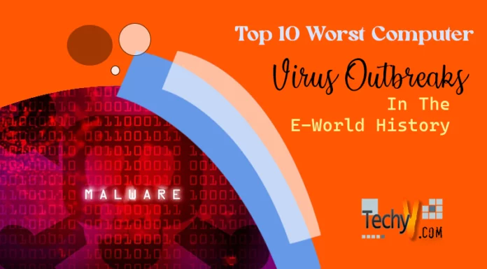 Top 10 Worst Computer Virus Outbreaks In The E-World History