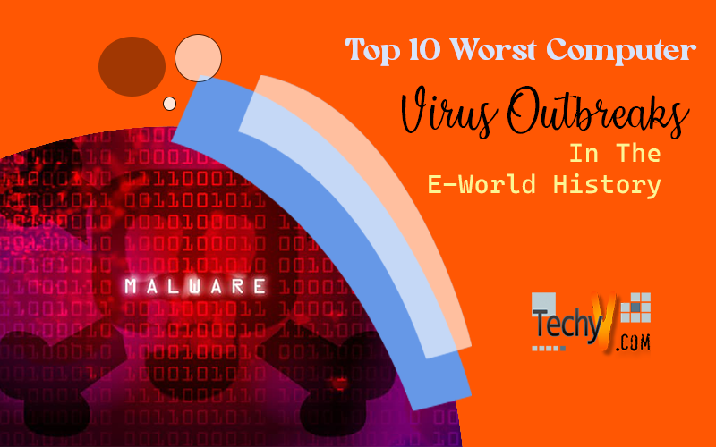 Top 10 Worst Computer Virus Outbreaks In The E-World History