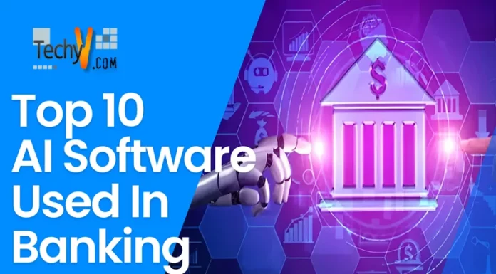 Top 10 AI Software Used In Banking