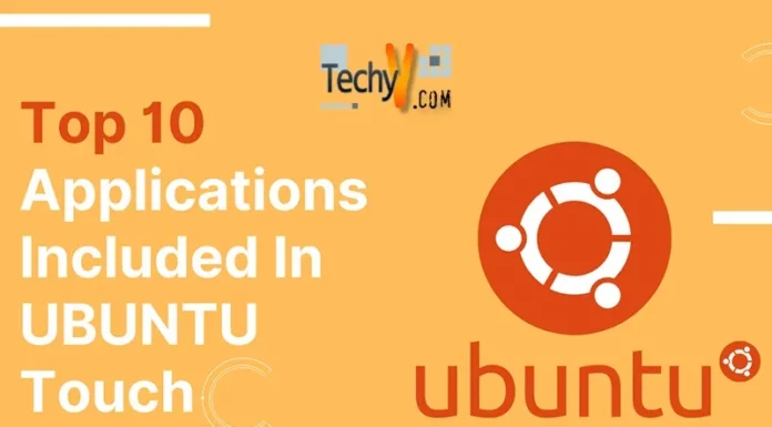 Top 10 Applications Included In UBUNTU Touch
