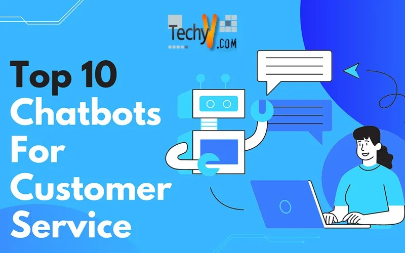 Top 10 Chatbots For Customer Service - Techyv.com