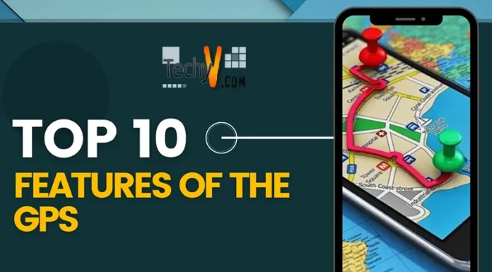 Top 10 Features Of The GPS