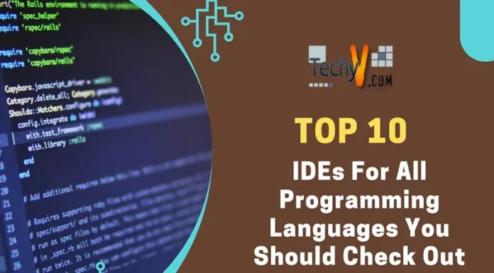 Top 10 IDEs For All Programming Languages You Should Check Out