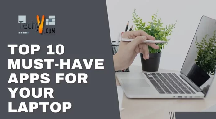 Top 10 Must-Have Apps For Your Laptop