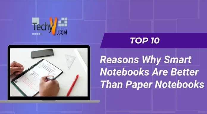 Top 10 Reasons Why Smart Notebooks Are Better Than Paper Notebooks