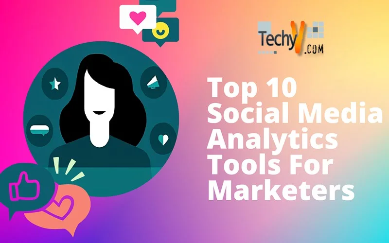 Top 10 Social Media Analytics Tools For Marketers