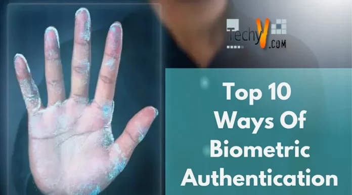Top 10 Ways Of Biometric Authentication
