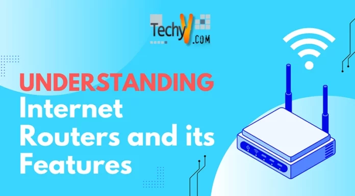 Understanding Internet Routers and its Features
