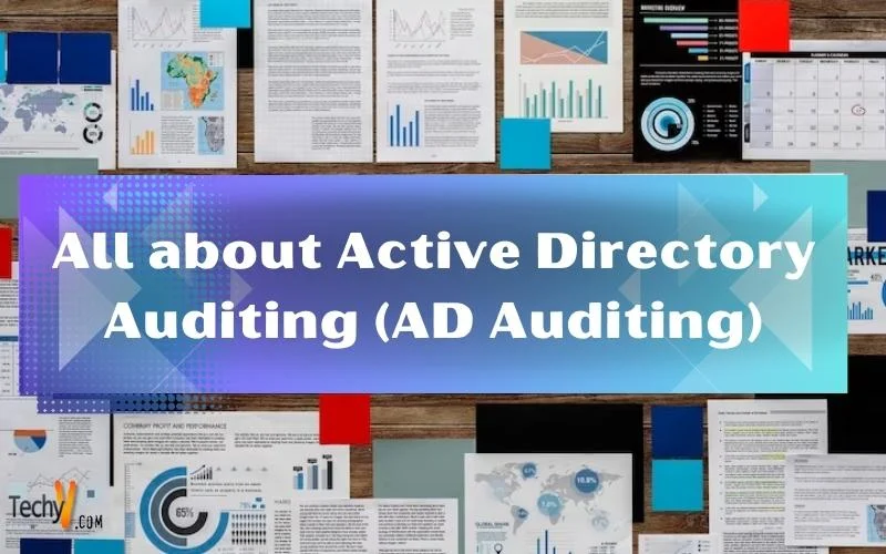 All about Active Directory Auditing (AD Auditing)