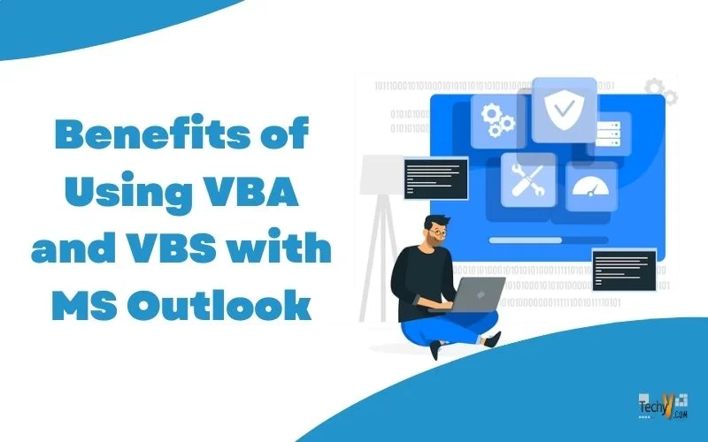 Benefits of Using VBA and VBS with MS Outlook