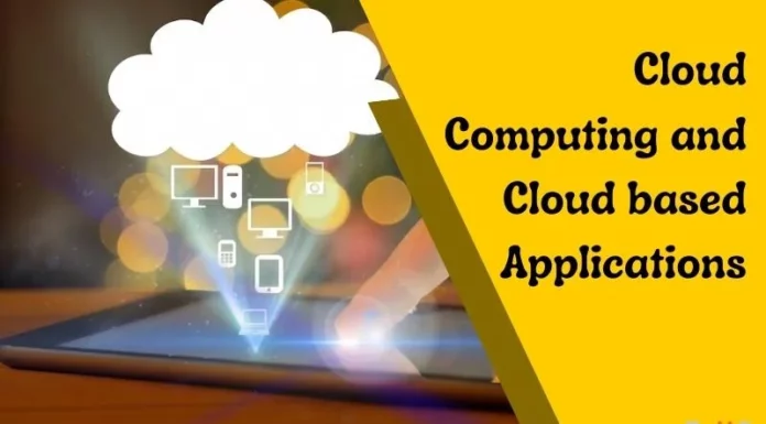 Cloud Computing and Cloud based Applications