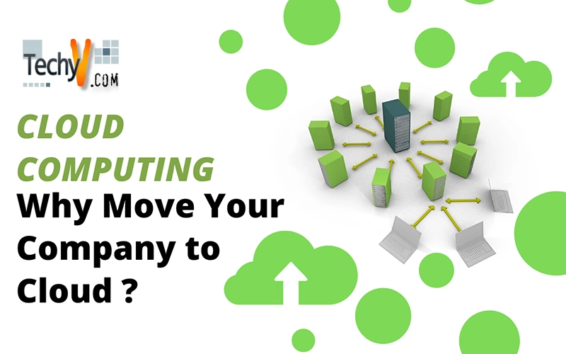 Cloud Computing - Why Move Your Company to Cloud