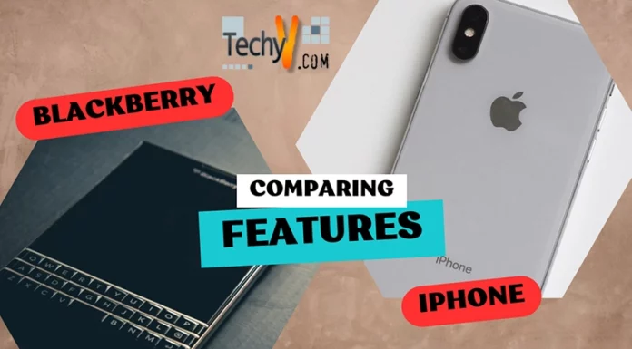 Comparing iPhone and Blackberry Features