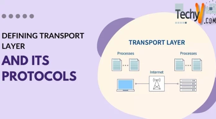 Defining Transport Layer and its protocols