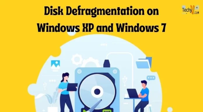 Disk Defragmentation on Windows XP and Windows 7