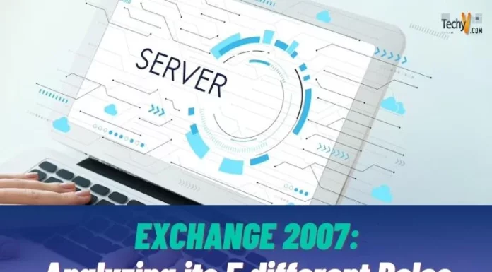 Exchange 2007: Analyzing its 5 different Roles
