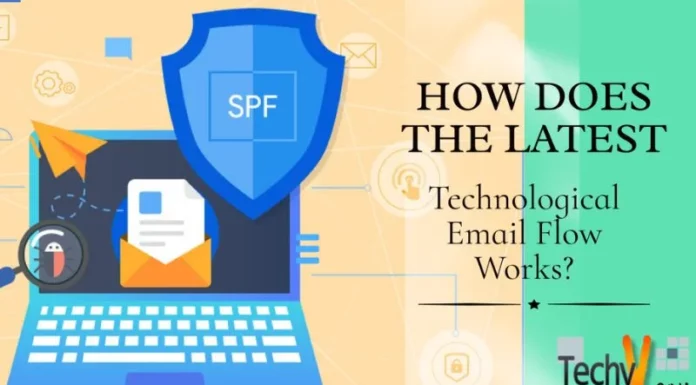 How Does the Latest Technological Email Flow Works?