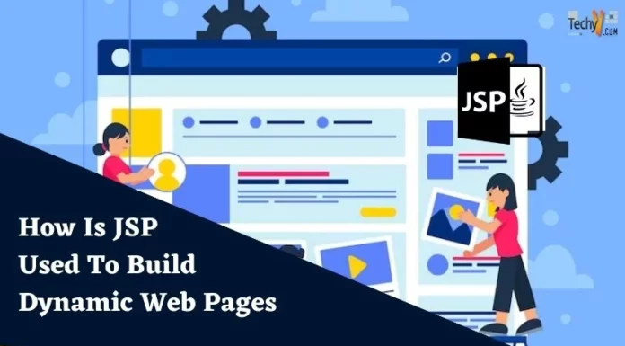 How Is JSP Used To Build Dynamic Web Pages