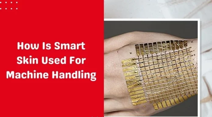 How Is Smart Skin Used For Machine Handling