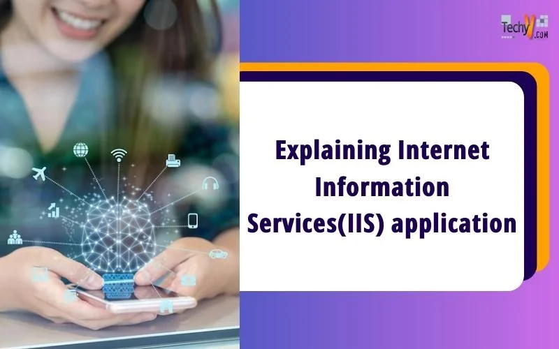 Explaining Internet Information Services(IIS) application
