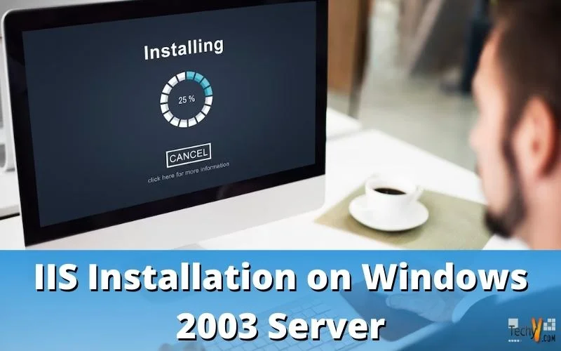 IIS Installation on Windows 2003 Server
