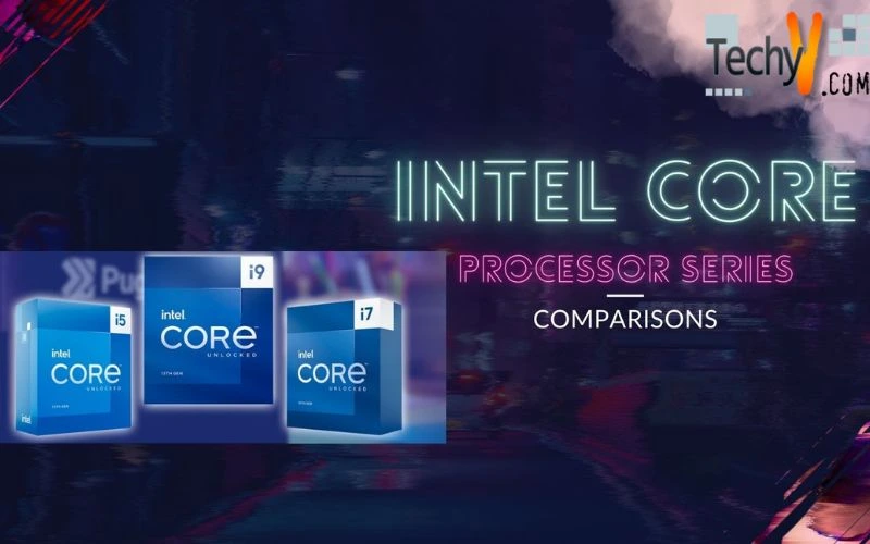 Intel Core Processor Series Comparisons