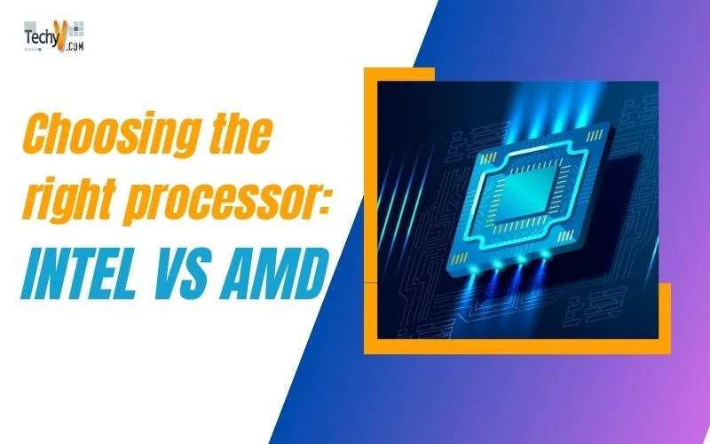 Choosing the right processor: Intel vs AMD