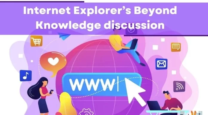Internet Explorer’s Beyond Knowledge discussion