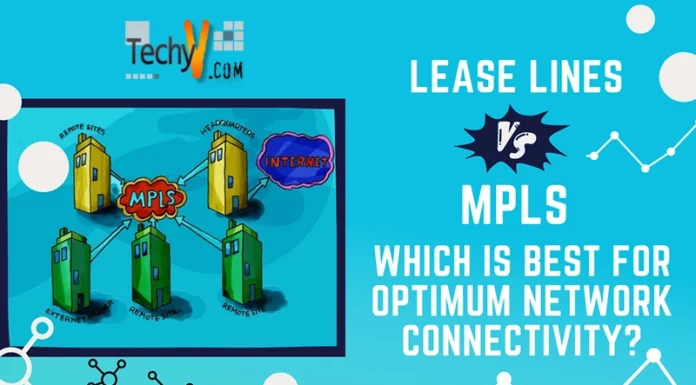 Lease Lines vs. MPLS: Which is Best for Optimum Network Connectivity?