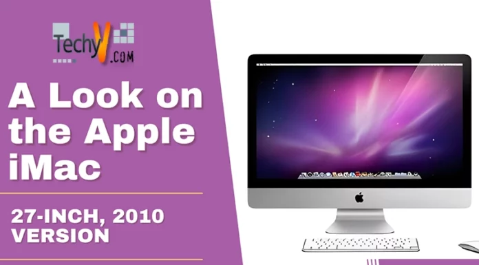 A Look on the Apple iMac (27-Inch, 2010 Version)