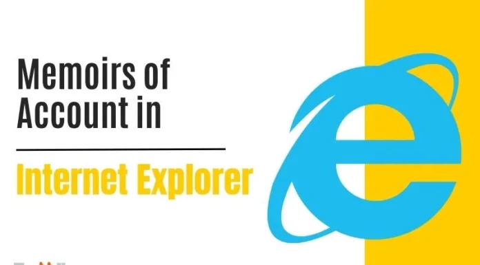 Memoirs of Account in Internet Explorer