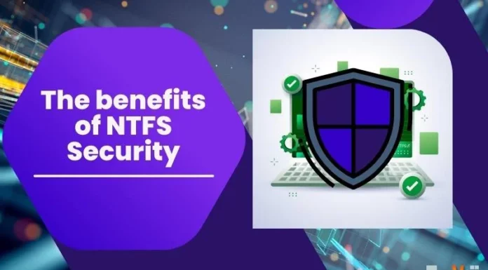 The benefits of NTFS Security