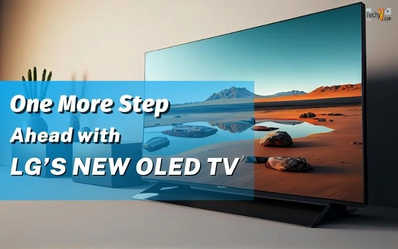 One More Step Ahead with LG's New OLED TV