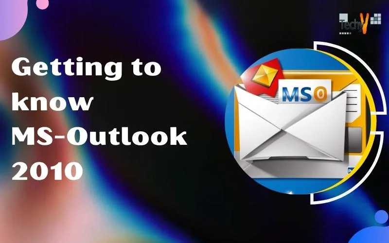 Getting to know MS-Outlook 2010